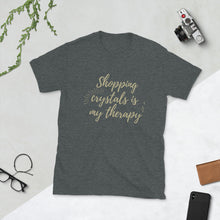 Shopping Crystals Is My Therapy TShirt